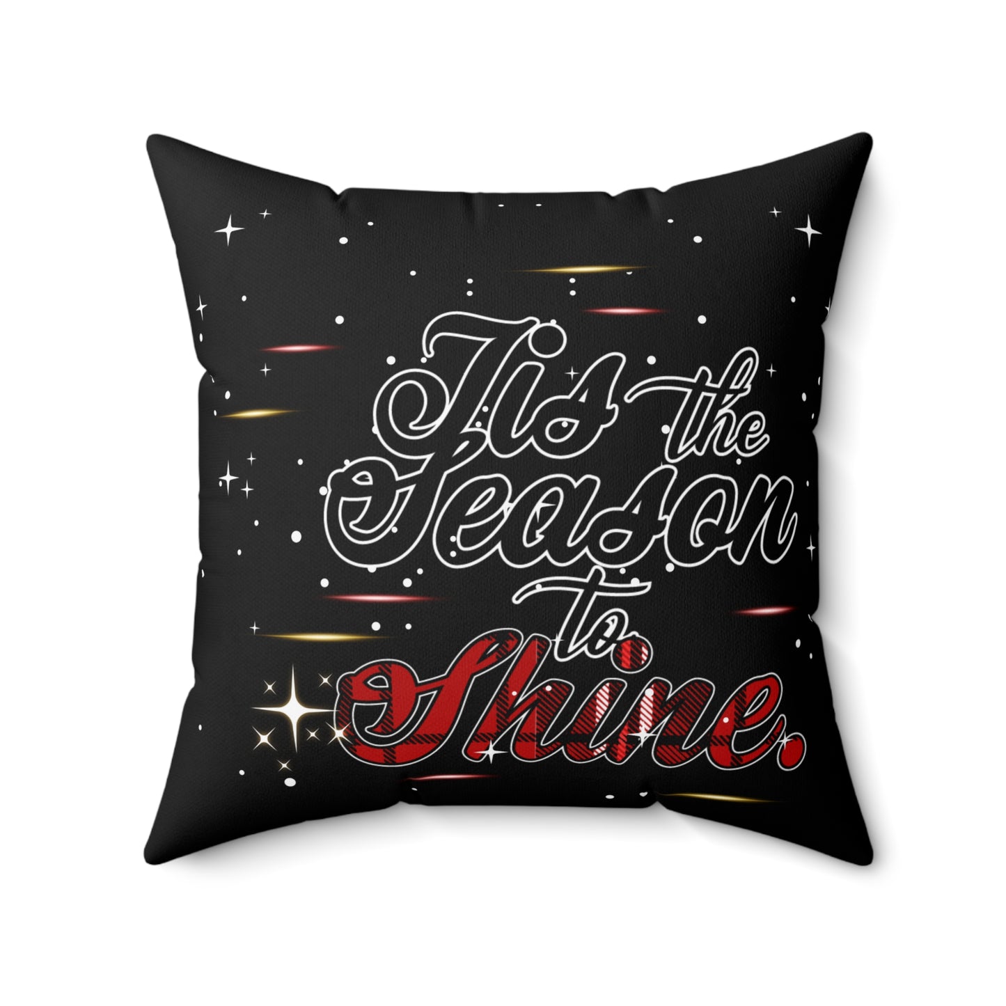 Holiday Throw Pillow — "Tis the Season to Shine" Decorative Accent Cushion