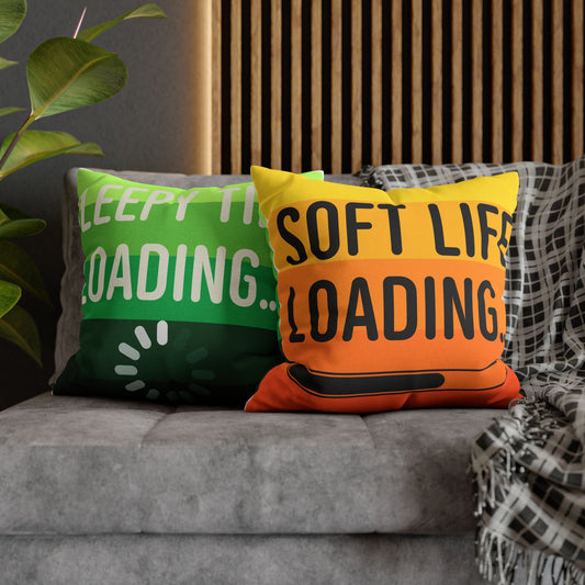 Soft Life Loading Decorative Pillowcase, Cozy Home Decor, Inspirational Gift, Living Room Accessory, Fun and Whimsical Cushion