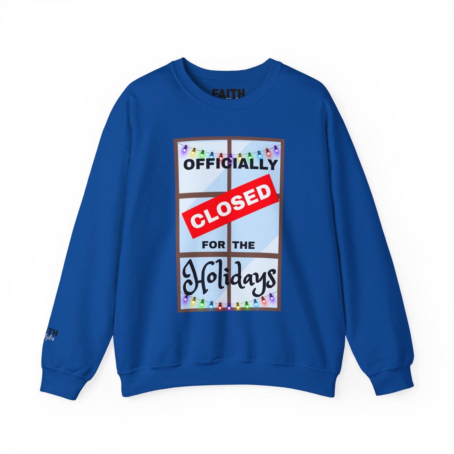 Holiday Closure Crewneck Sweatshirt, Cozy Winter Sweater, Gift for Holidays, Comfy Crewneck, Closed for the Holidays Sweatshirt