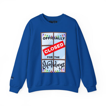 Holiday Closure Crewneck Sweatshirt, Cozy Winter Sweater, Gift for Holidays, Comfy Crewneck, Closed for the Holidays Sweatshirt
