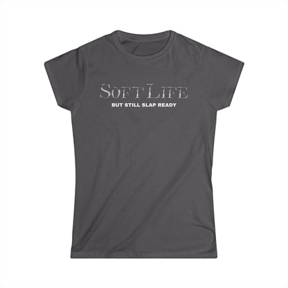 Women's Softstyle Tee, Casual Graphic Tee, Soft Life Shirt, Everyday Wear, Gift for Her, Relaxed Style Tee