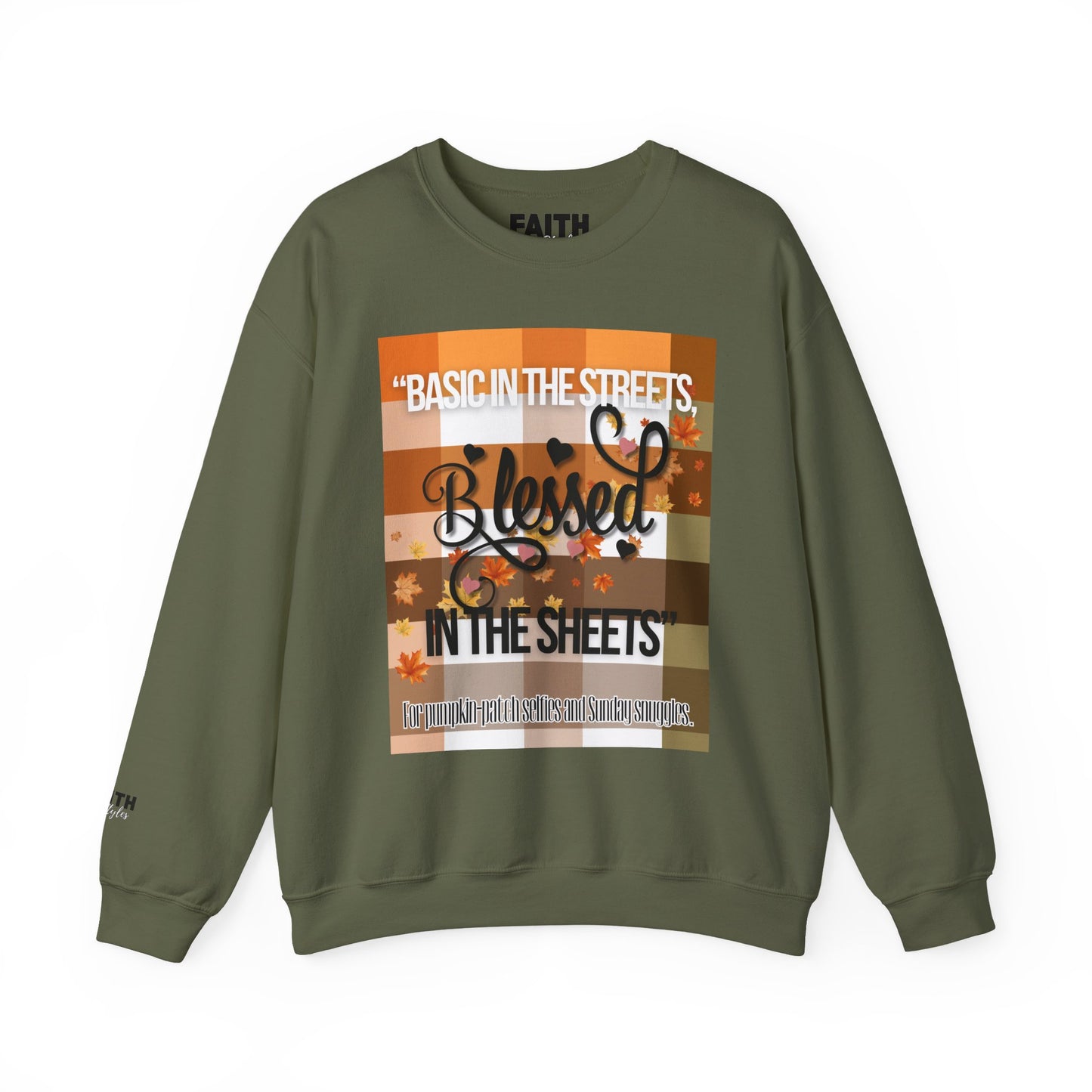 Cozy Quote Sweatshirt - "Basic in the Streets, Blessed in the Sheets"