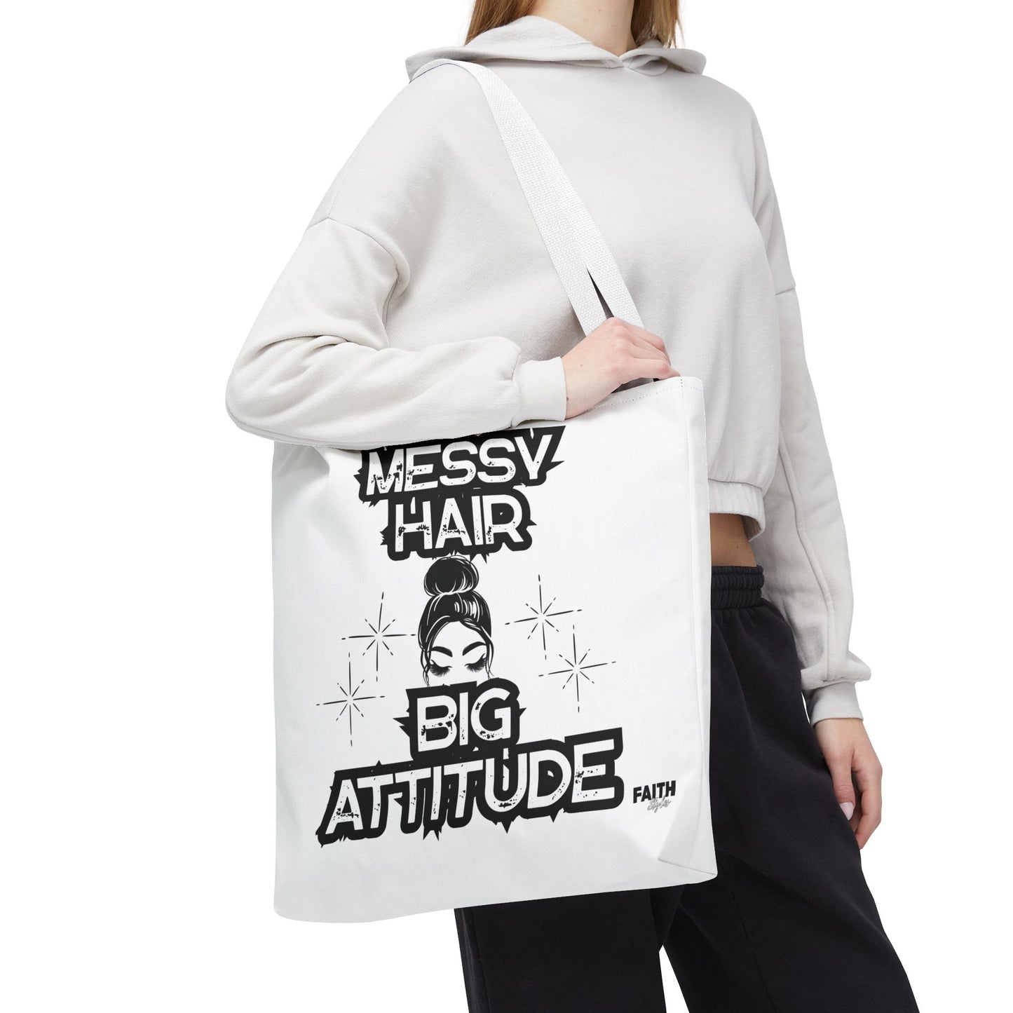 FaithStyles Tote Bag — "Messy Hair Big Attitude" Graphic Tote for Stylish Women
