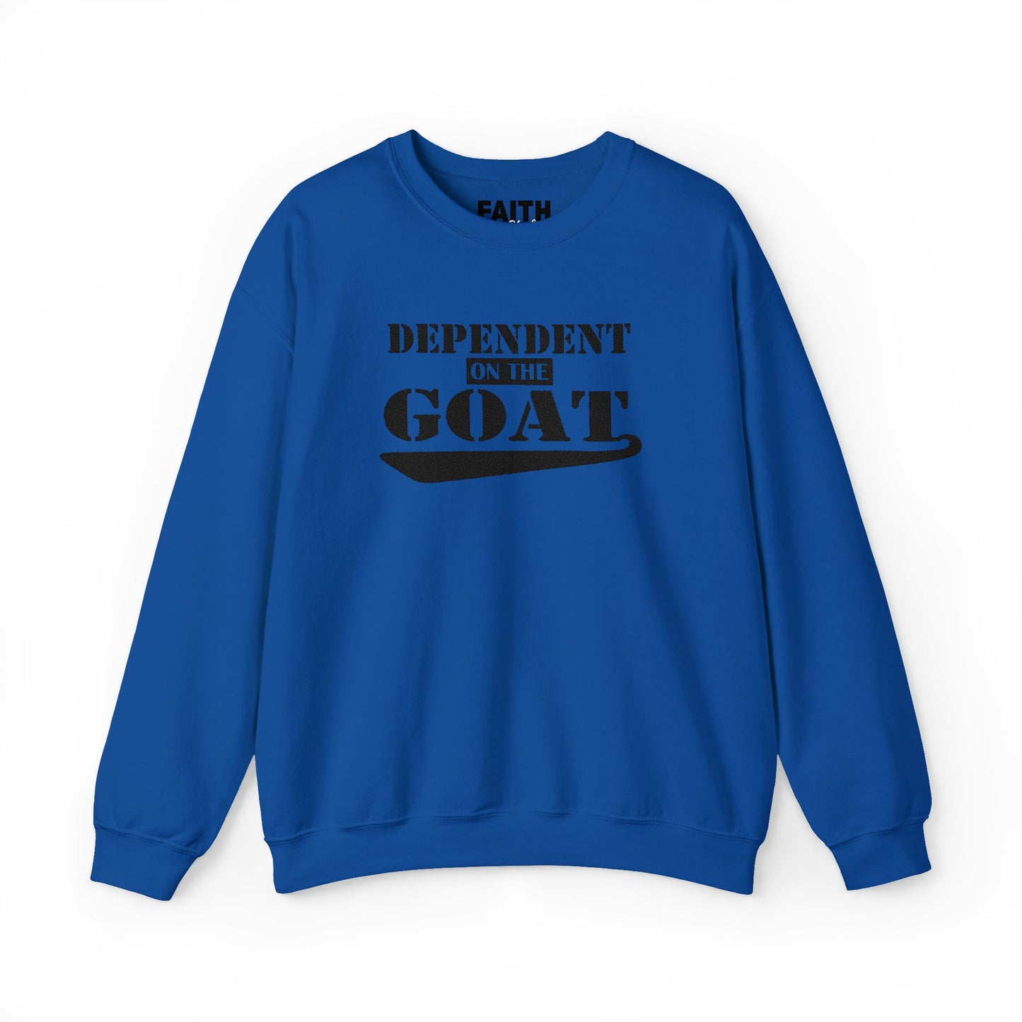 NEW FaithStyles Embroidery Dependent on the GOAT Sweatshirt — Funny Goat Lover Crewneck