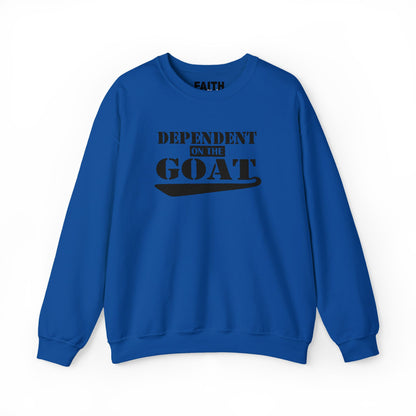 NEW FaithStyles Embroidery Dependent on the GOAT Sweatshirt — Funny Goat Lover Crewneck