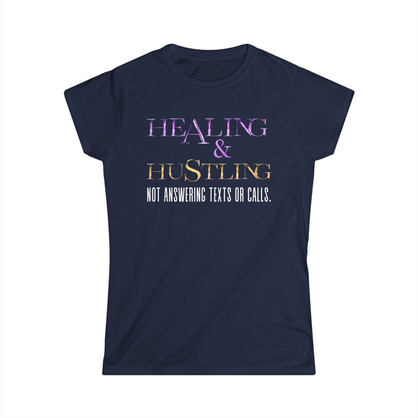 Healing & Trusting Women's Softstyle Tee - Not Answering Texts or Calls, Relaxed Fit Shirt, Self-Care Gift, Motivational Tee, Casual [...]