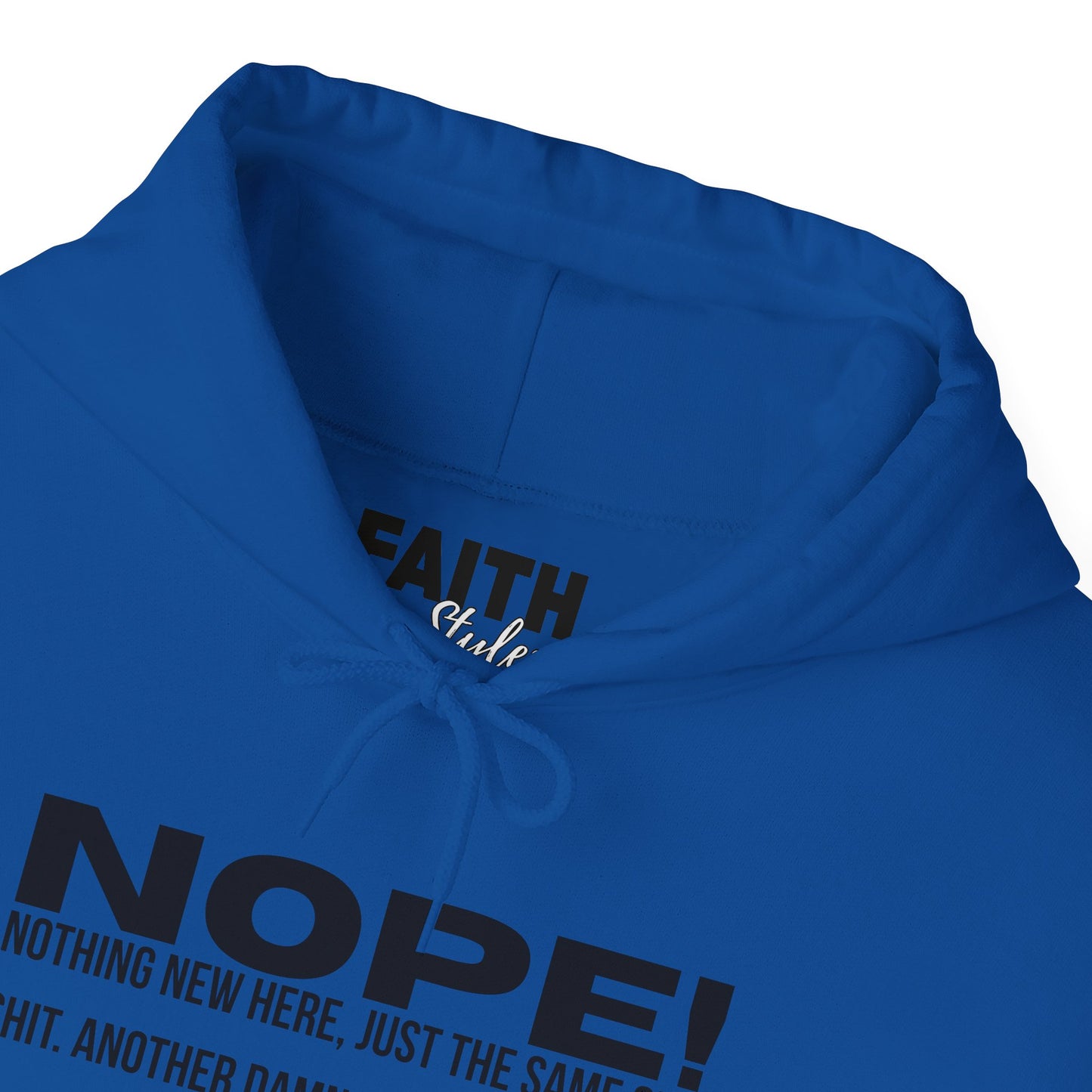 Nope! Hoodie — Funny 'Nothing New Here, Just The Same Old Sh*t' Graphic Pullover