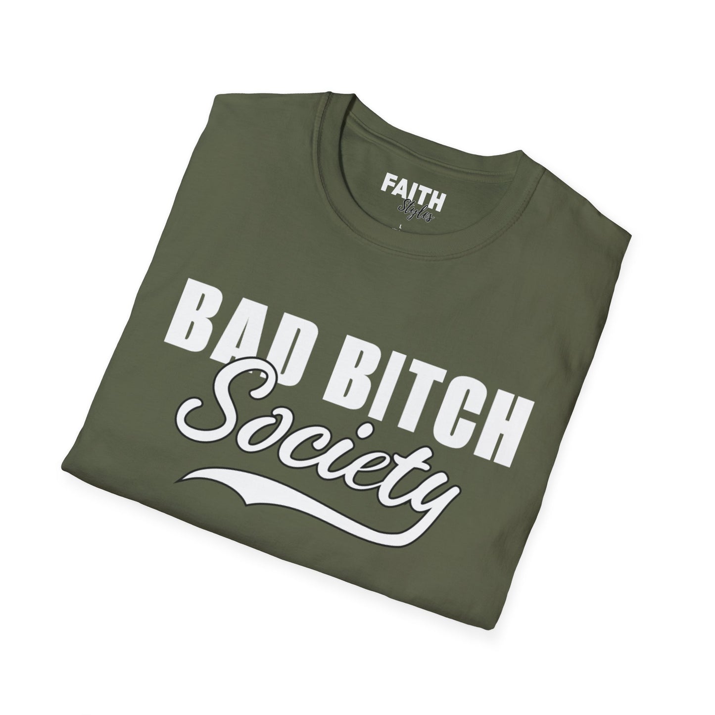 FaithStyles Bad Bitch Society T-Shirt — Bold Feminist Graphic Tee