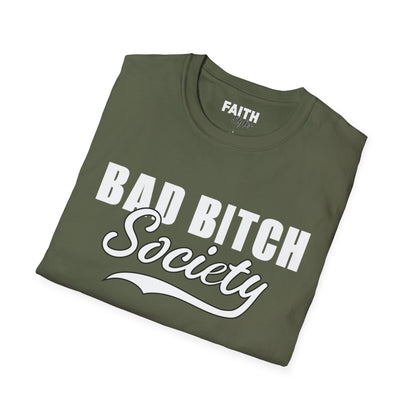 FaithStyles Bad Bitch Society T-Shirt — Bold Feminist Graphic Tee