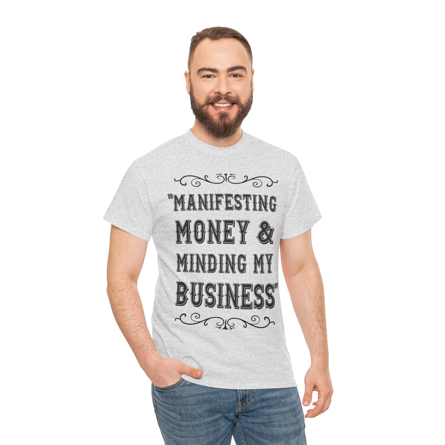 "Manifesting Money" Unisex Heavy Cotton T-shirt - Mind Your Business Shirt for Entrepreneurs
