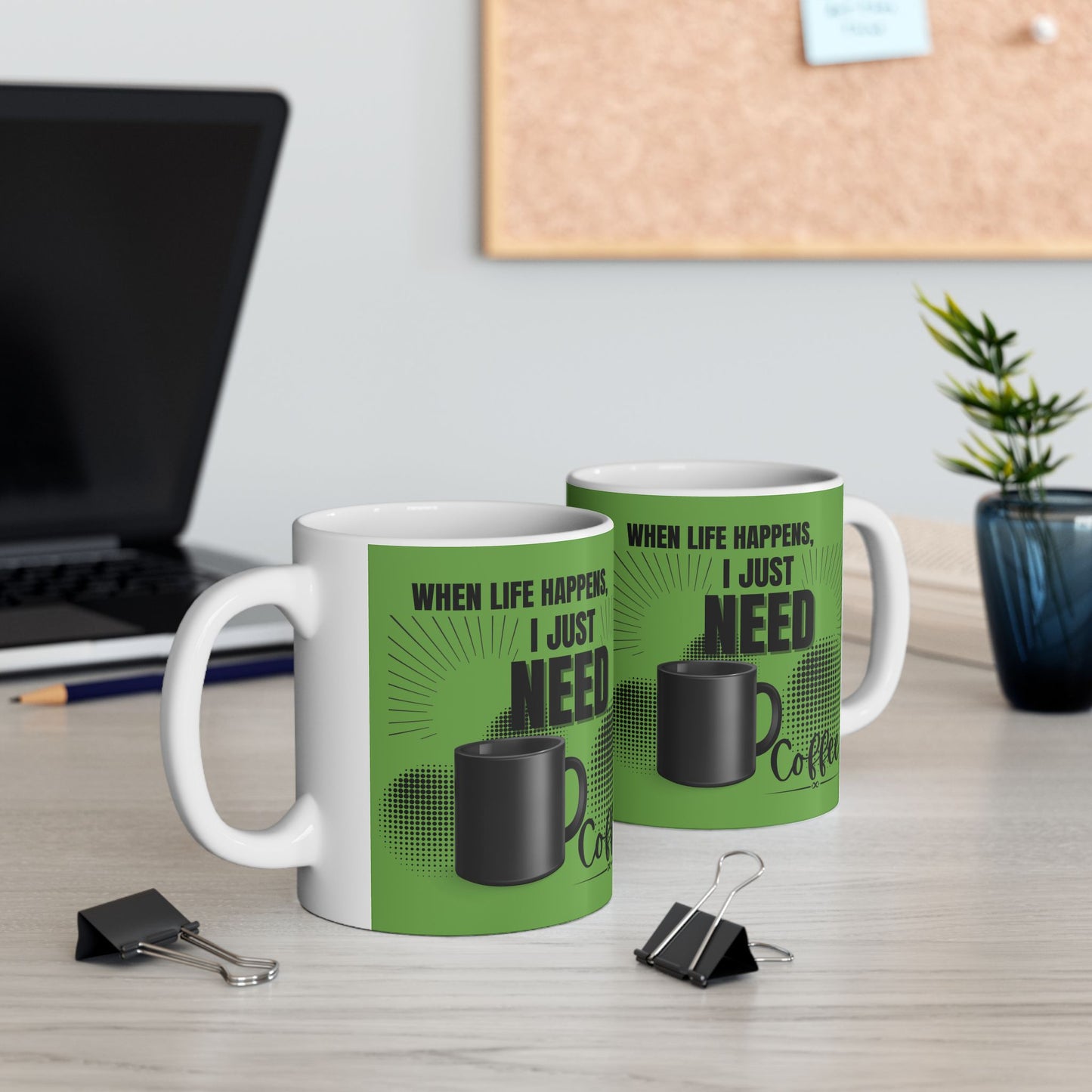FaithStyles Ceramic Mug — "When Life Happens" Green Coffee Mug