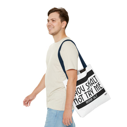 FaithStyles Tote Bag — "Thou Shalt Not Try Me" Mood 24:7 Black & White Statement Tote