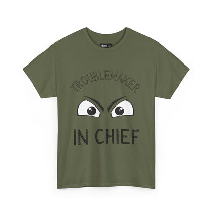 Troublemaker in Chief Tee, Funny Graphic Tee, Unisex T-Shirt, Casual Humor Shirt, Perfect Gift for Friends