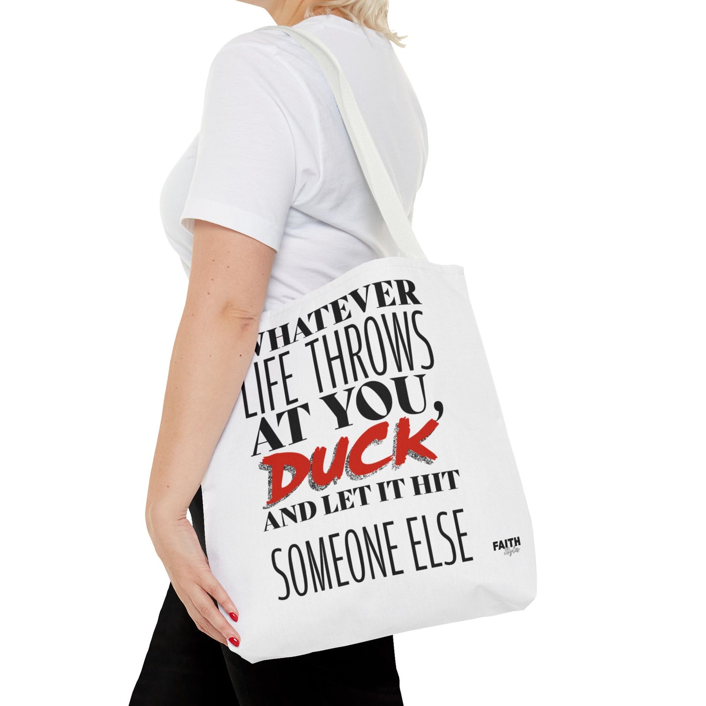 FaithStyles Tote Bag — "Whatever Life Throws at You, Duck" Funny Motivational Quote Tote