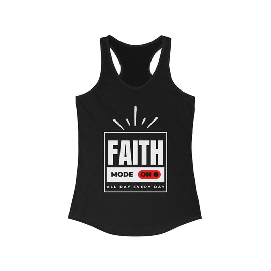 "FAITH MODE" Women's Ideal Racerback Tank