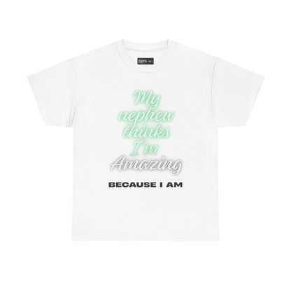 Unisex Heavy Cotton Tee - My Nephew Thinks I'm Amazing, Perfect Gift for Family, Birthday Tee, Funny Quote Shirt, Casual Wear, Gifts [...]