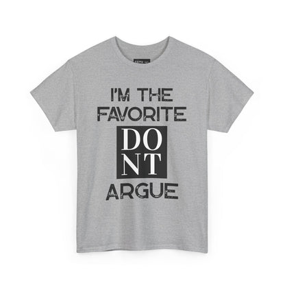 I'm the Favorite Unisex Heavy Cotton Tee, Funny Tee Shirt for Friends, Family Gift, Humor Top, Casual Wear, Birthday Gift, Everyday Comfort
