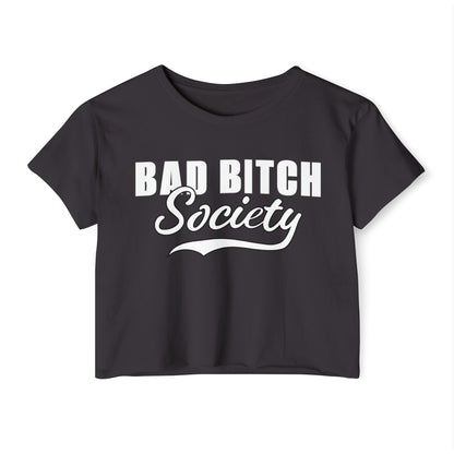 FaithStyles Bad Bitch Society Crop Top — Women's Festival Graphic Tee