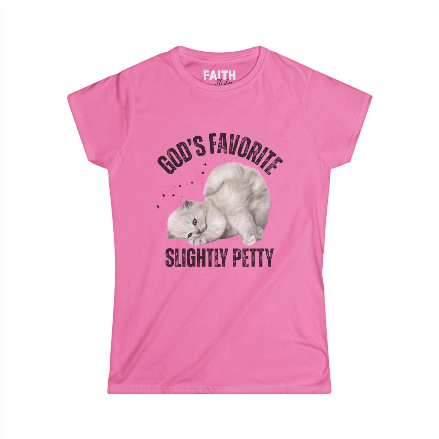 Women's Softstyle Tee - God's Favorite Slightly Petty Tee, Funny Gift, Casual T-Shirt, Pet Lover Shirt, Humor Top, Birthday Gift
