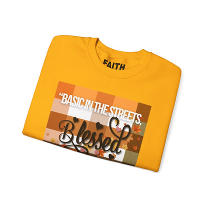 Cozy Quote Sweatshirt - "Basic in the Streets, Blessed in the Sheets"