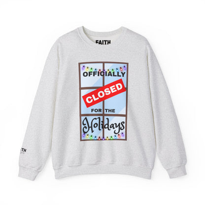 Holiday Closure Crewneck Sweatshirt, Cozy Winter Sweater, Gift for Holidays, Comfy Crewneck, Closed for the Holidays Sweatshirt