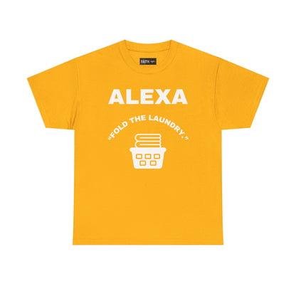 Funny Laundry T-Shirt, Humor Tee, Gift for Mom, Funny Housework Shirt, Unisex Cotton Tee, Alexa Joke Shirt