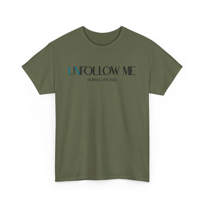Male Unfollow Me Graphic Tee | Statement T-Shirt, Funny Gift, Casual Wear, Unique Style, Lightweight Comfort