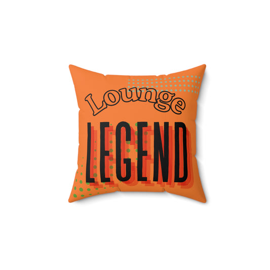 Lounge Legend Pillow, Decorative Throw Pillow, Cozy Living Room Accent, Unique Gift for Home Decor, Fun Indoor Cushion