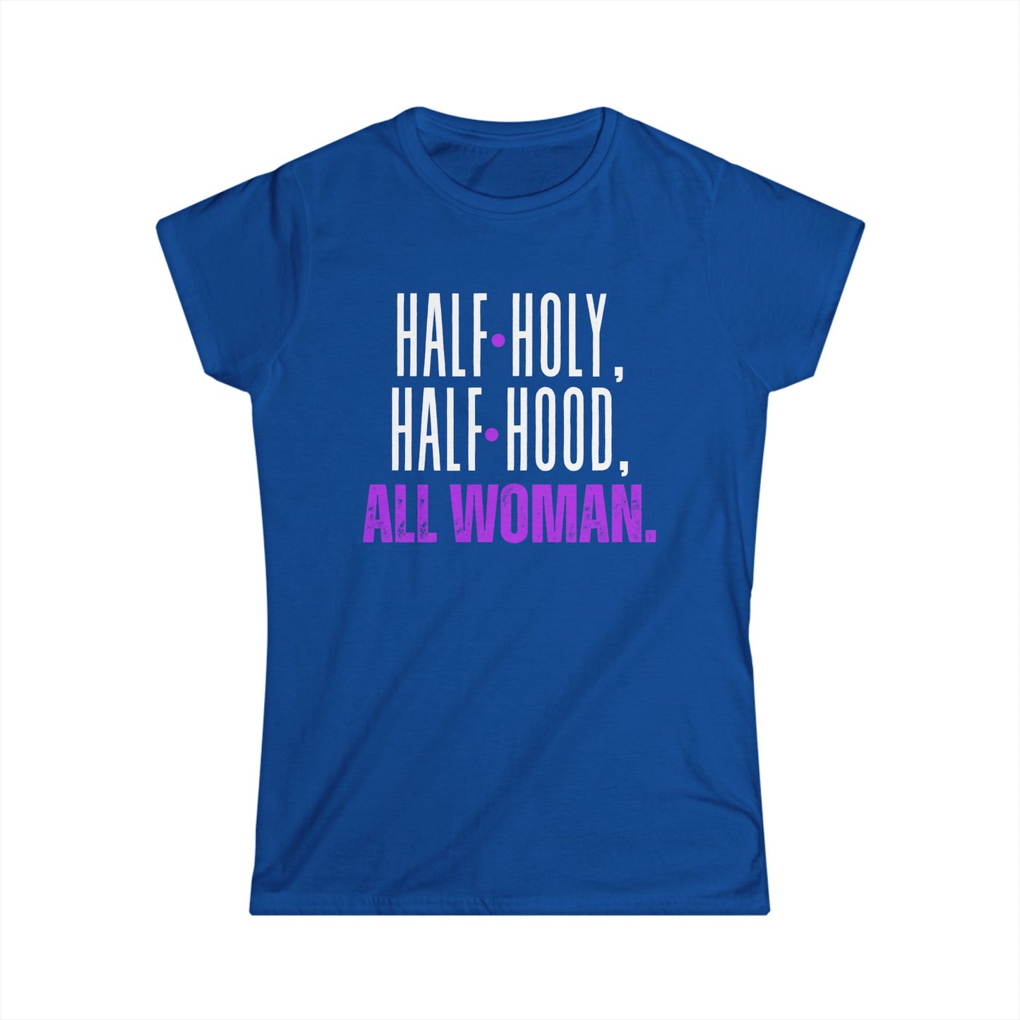 Empowering Women's Softstyle Tee - Half Holy, Half Hood, All Woman | Casual Wear, Gift for Her, Spiritual Apparel, Self-Love, Everyday [...]