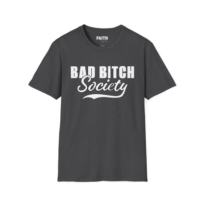 FaithStyles Bad Bitch Society T-Shirt — Bold Feminist Graphic Tee