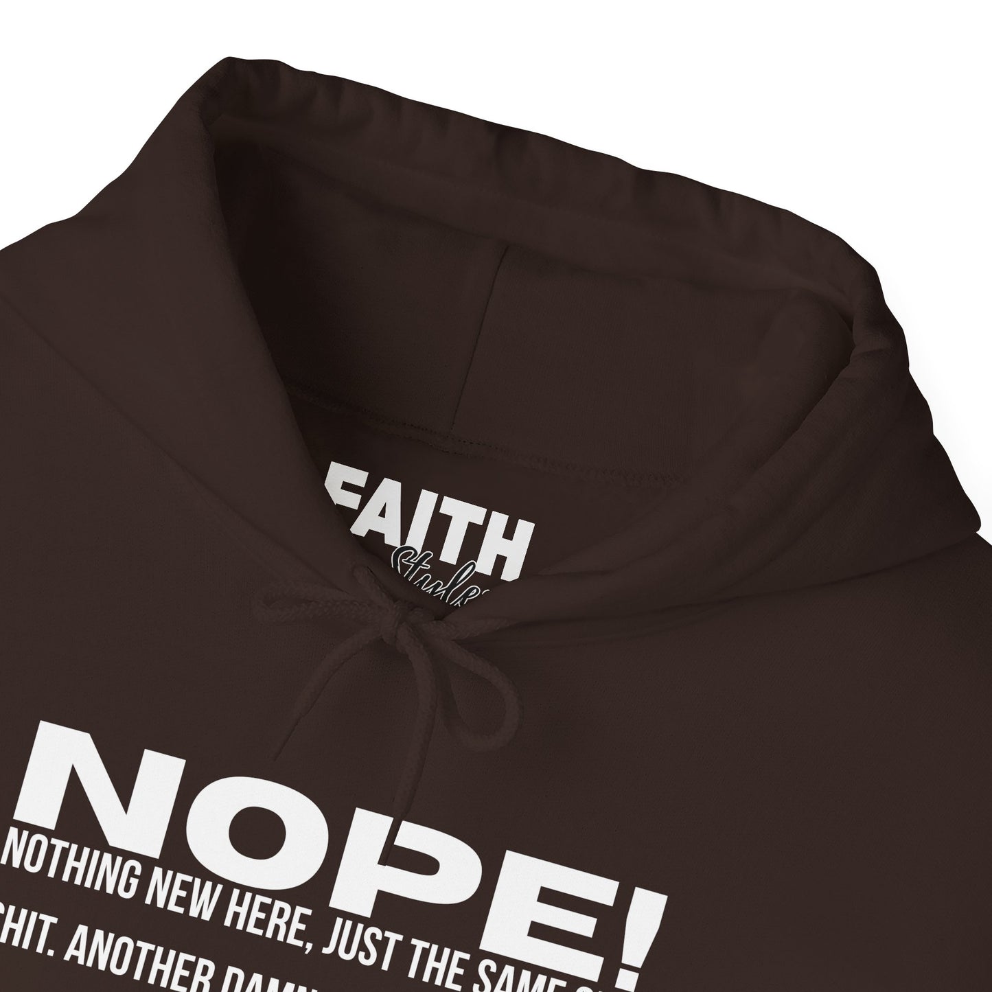 Nope! Hoodie — Funny 'Nothing New Here, Just The Same Old Sh*t' Graphic Pullover