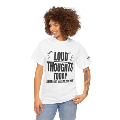 FaithStyles Loud Thoughts Today T-Shirt — Funny Mental Health Graphic Tee
