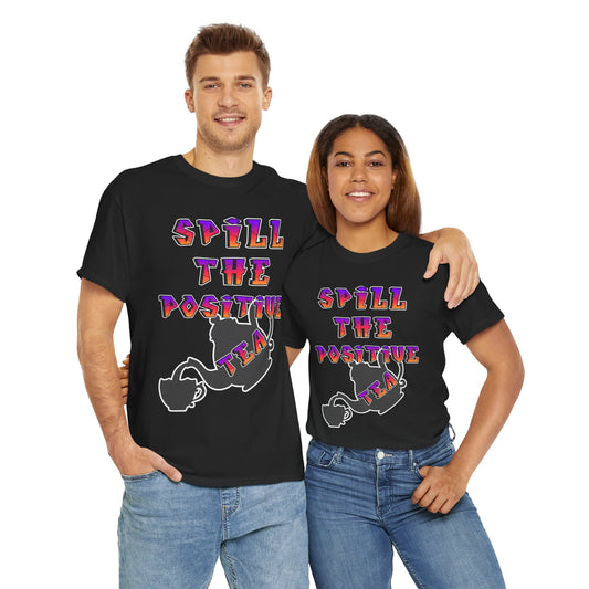 Positive Vibes Tee, Funny T-Shirt, Gift for Tea Lovers, Casual Wear, Inspirational Apparel, Unique Graphic Tee