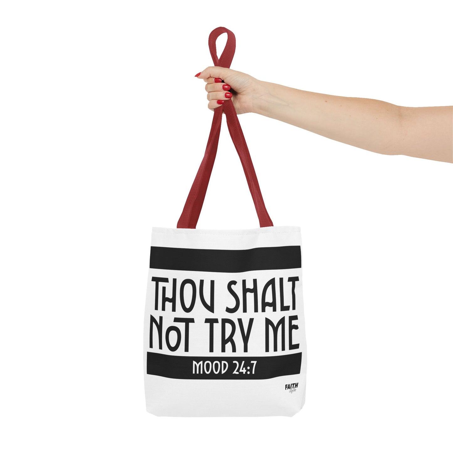 FaithStyles Tote Bag — "Thou Shalt Not Try Me" Mood 24:7 Black & White Statement Tote