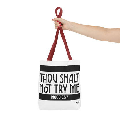 FaithStyles Tote Bag — "Thou Shalt Not Try Me" Mood 24:7 Black & White Statement Tote