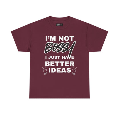Funny Unisex Heavy Cotton Tee - I'm Not Bossy, Gift for Her, Empowerment Shirt, Casual Wear, Friendship Gift, Birthday Present