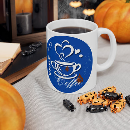 FaithStyles Coffee Mug - "I Need Coffee" Blue Ceramic Mug (11oz & 15oz)