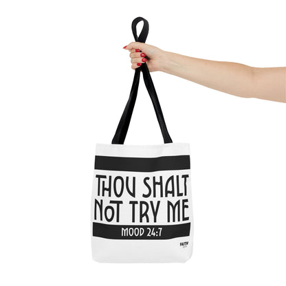 FaithStyles Tote Bag — "Thou Shalt Not Try Me" Mood 24:7 Black & White Statement Tote