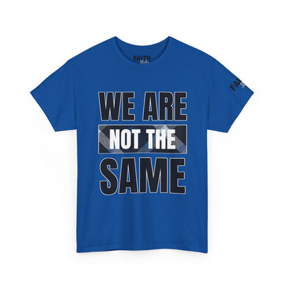 FaithStyles We Are Not The Same T-Shirt