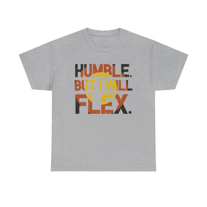 Male Heavy Cotton Tee - 'Humble. But I Will Flex.' Motivational Shirt, Gift for Fitness Lovers, Casual Top, Birthday Gift, Gym Wear