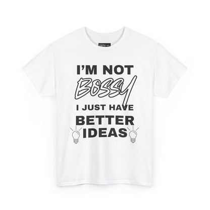 Funny Unisex Heavy Cotton Tee - I'm Not Bossy, Gift for Her, Empowerment Shirt, Casual Wear, Friendship Gift, Birthday Present