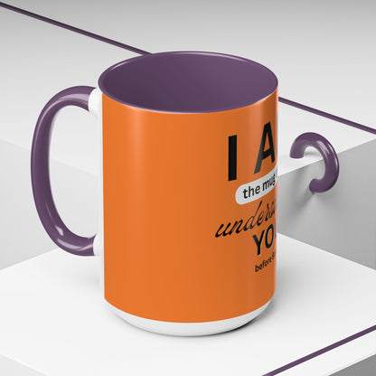 I AM The Mug That Understands You - Funny Coffee Mug, Gift for Coffee Lovers, Morning Motivation Mug, Cute Office Mug, Funny Gift Idea