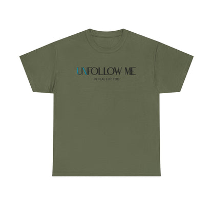 Male Unfollow Me Graphic Tee | Statement T-Shirt, Funny Gift, Casual Wear, Unique Style, Lightweight Comfort