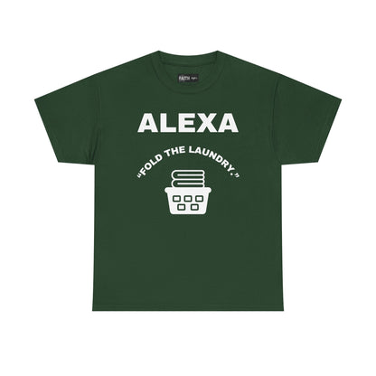 Funny Laundry T-Shirt, Humor Tee, Gift for Mom, Funny Housework Shirt, Unisex Cotton Tee, Alexa Joke Shirt