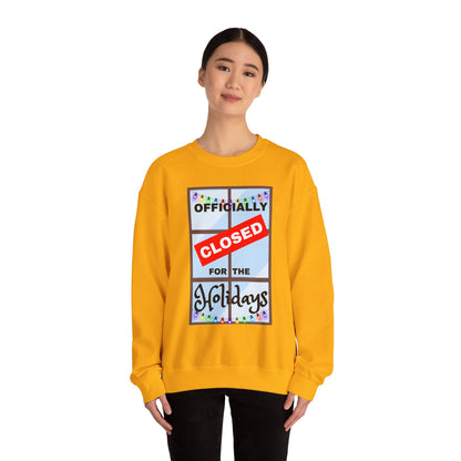 Holiday Closure Crewneck Sweatshirt, Cozy Winter Sweater, Gift for Holidays, Comfy Crewneck, Closed for the Holidays Sweatshirt
