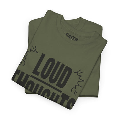 FaithStyles Loud Thoughts Today T-Shirt — Funny Mental Health Graphic Tee