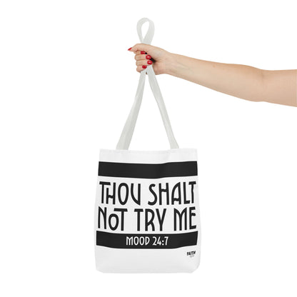 FaithStyles Tote Bag — "Thou Shalt Not Try Me" Mood 24:7 Black & White Statement Tote