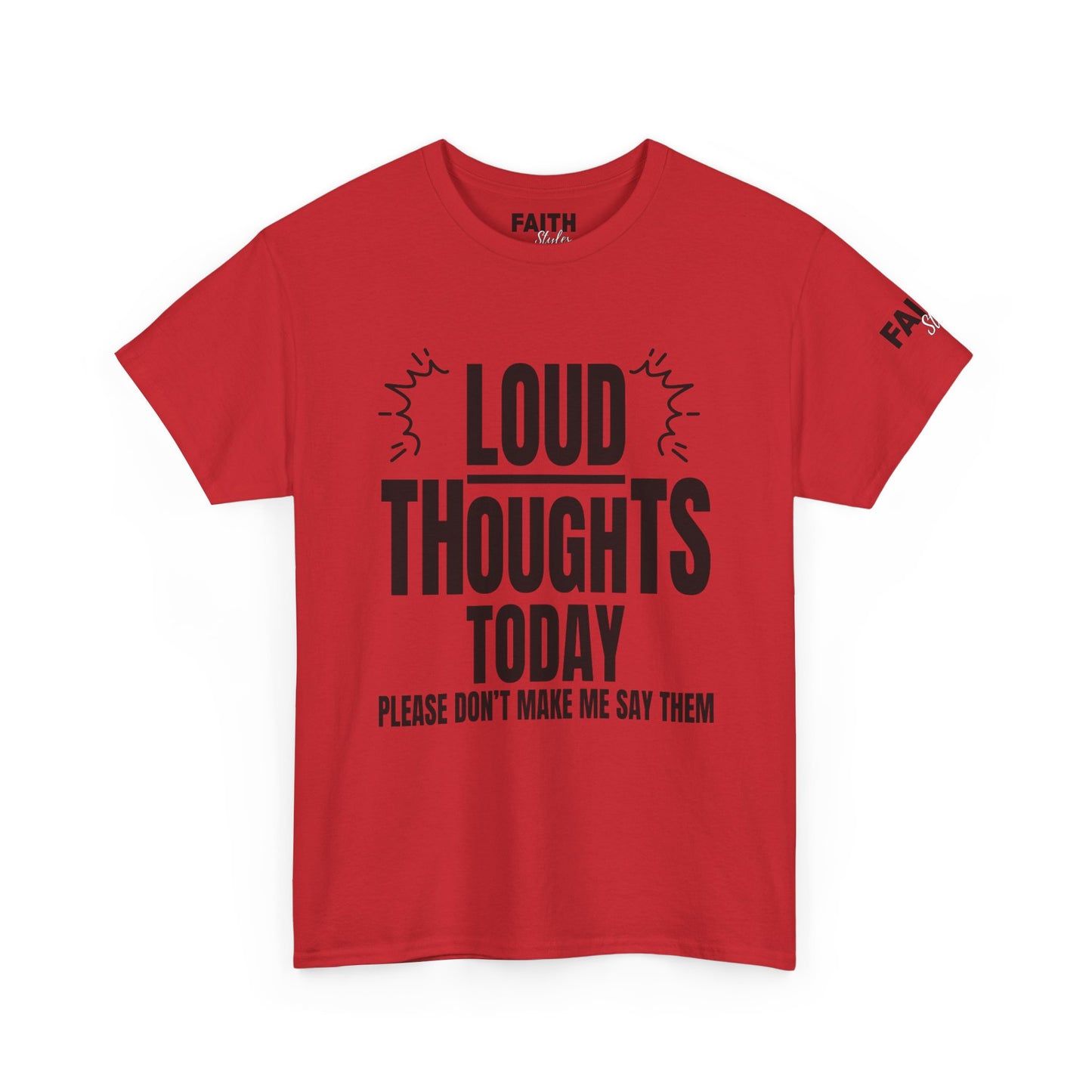 FaithStyles Loud Thoughts Today T-Shirt — Funny Mental Health Graphic Tee