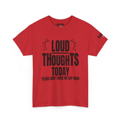 FaithStyles Loud Thoughts Today T-Shirt — Funny Mental Health Graphic Tee