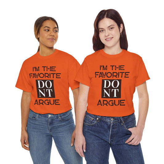 I'm the Favorite Unisex Heavy Cotton Tee, Funny Tee Shirt for Friends, Family Gift, Humor Top, Casual Wear, Birthday Gift, Everyday Comfort